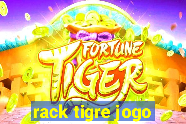 rack tigre jogo